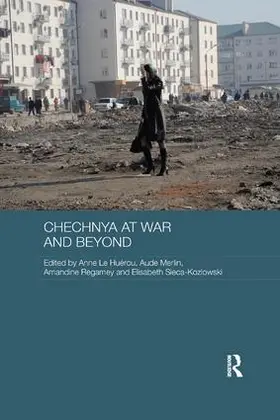 Le Huérou / Merlin / Regamey |  Chechnya at War and Beyond | Buch |  Sack Fachmedien