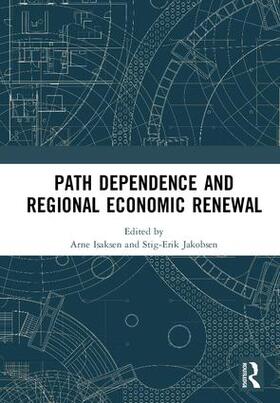 Isaksen / Jakobsen |  Path Dependence and Regional Economic Renewal | Buch |  Sack Fachmedien