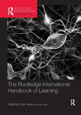 Jarvis / Watts |  The Routledge International Handbook of Learning | Buch |  Sack Fachmedien