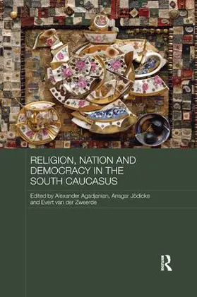 Agadjanian / Jödicke / van der Zweerde |  Religion, Nation and Democracy in the South Caucasus | Buch |  Sack Fachmedien