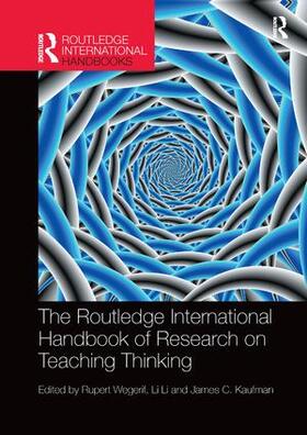 Wegerif / Li / C. Kaufman |  The Routledge International Handbook of Research on Teaching Thinking | Buch |  Sack Fachmedien