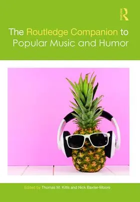 Kitts / Baxter-Moore |  The Routledge Companion to Popular Music and Humor | Buch |  Sack Fachmedien