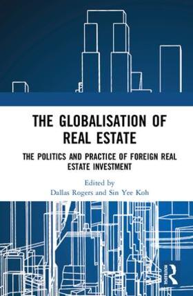 Rogers / Koh |  The Globalisation of Real Estate | Buch |  Sack Fachmedien