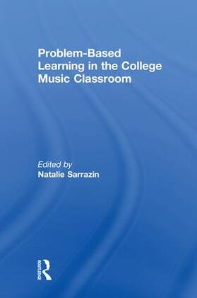 Sarrazin |  Problem-Based Learning in the College Music Classroom | Buch |  Sack Fachmedien