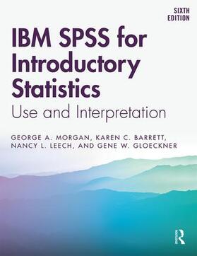 Gloeckner / Morgan / Barrett |  IBM SPSS for Introductory Statistics | Buch |  Sack Fachmedien