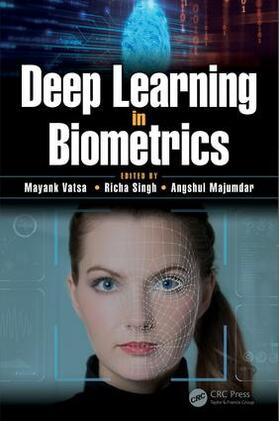 Vatsa / Singh / Majumdar |  Deep Learning in Biometrics | Buch |  Sack Fachmedien