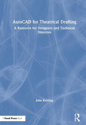 Keisling |  AutoCAD for Theatrical Drafting | Buch |  Sack Fachmedien