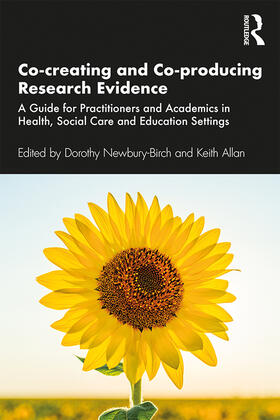 Newbury-Birch / Allan |  Co-creating and Co-producing Research Evidence | Buch |  Sack Fachmedien