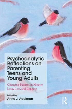 Adelman |  Psychoanalytic Reflections on Parenting Teens and Young Adults | Buch |  Sack Fachmedien