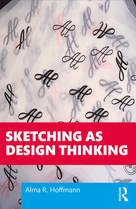 Hoffmann |  Sketching as Design Thinking | Buch |  Sack Fachmedien