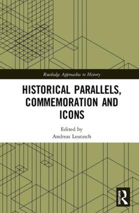 Leutzsch |  Historical Parallels, Commemoration and Icons | Buch |  Sack Fachmedien