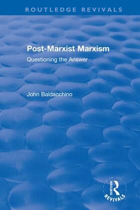 Baldacchino |  Post-Marxist Marxism | Buch |  Sack Fachmedien