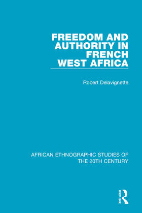 Delavignette |  Freedom and Authority in French West Africa | Buch |  Sack Fachmedien