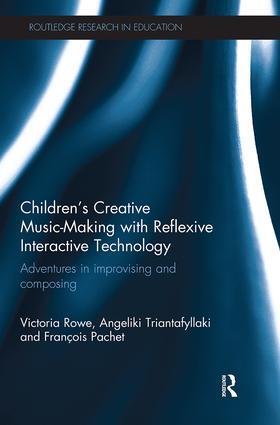 Triantafyllaki / Rowe / Pachet |  Children's Creative Music-Making with Reflexive Interactive Technology | Buch |  Sack Fachmedien