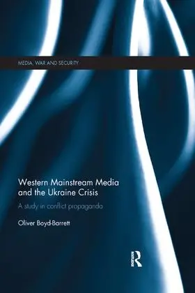 Boyd-Barrett |  Western Mainstream Media and the Ukraine Crisis | Buch |  Sack Fachmedien