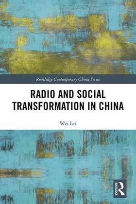 Lei |  Radio and Social Transformation in China | Buch |  Sack Fachmedien