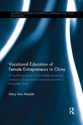 Maslak |  Vocational Education of Female Entrepreneurs in China | Buch |  Sack Fachmedien