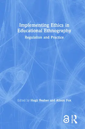 Busher / Fox |  Implementing Ethics in Educational Ethnography | Buch |  Sack Fachmedien