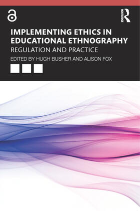 Fox / Busher |  Implementing Ethics in Educational Ethnography | Buch |  Sack Fachmedien