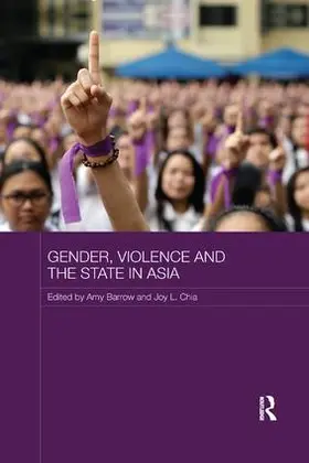 Barrow / Chia |  Gender, Violence and the State in Asia | Buch |  Sack Fachmedien