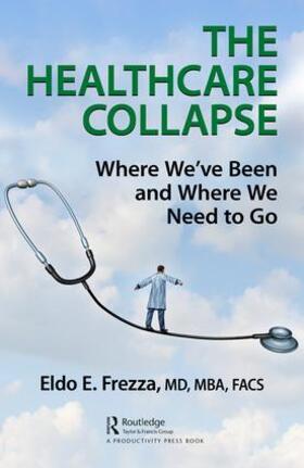 Frezza |  The Healthcare Collapse | Buch |  Sack Fachmedien