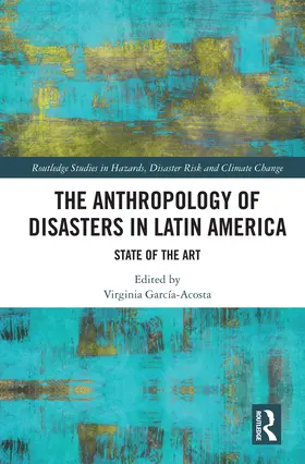 García-Acosta |  The Anthropology of Disasters in Latin America | Buch |  Sack Fachmedien