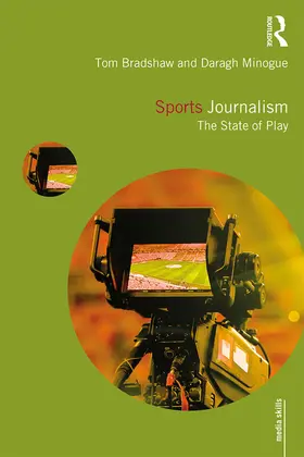 Bradshaw / Minogue |  Sports Journalism | Buch |  Sack Fachmedien