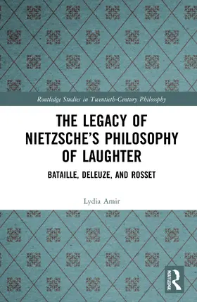 Amir |  The Legacy of Nietzsche's Philosophy of Laughter | Buch |  Sack Fachmedien