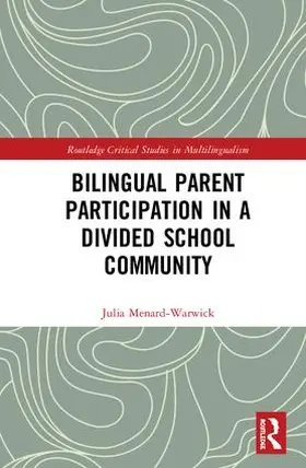 Menard-Warwick |  Bilingual Parent Participation in a Divided School Community | Buch |  Sack Fachmedien