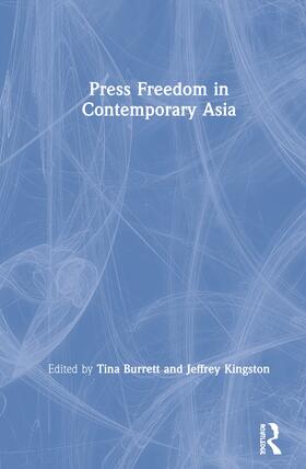 Burrett / Kingston |  Press Freedom in Contemporary Asia | Buch |  Sack Fachmedien