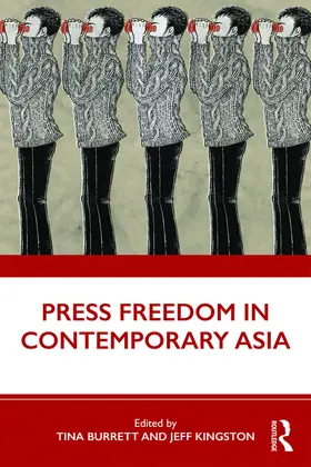 Burrett / Kingston |  Press Freedom in Contemporary Asia | Buch |  Sack Fachmedien