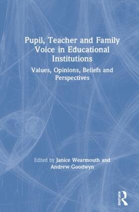 Wearmouth / Goodwyn |  Pupil, Teacher and Family Voice in Educational Institutions | Buch |  Sack Fachmedien