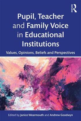 Wearmouth / Goodwyn |  Pupil, Teacher and Family Voice in Educational Institutions | Buch |  Sack Fachmedien