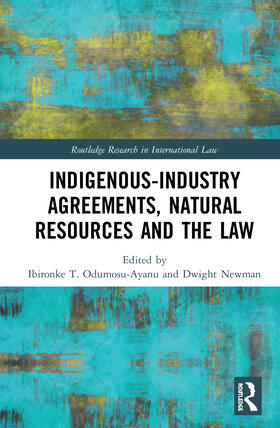 Odumosu-Ayanu / Newman |  Indigenous-Industry Agreements, Natural Resources and the Law | Buch |  Sack Fachmedien