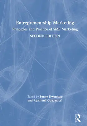 Nwankwo / Gbadamosi |  Entrepreneurship Marketing: Principles and Practice of Sme Marketing | Buch |  Sack Fachmedien