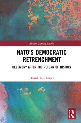 Larsen |  NATO's Democratic Retrenchment | Buch |  Sack Fachmedien