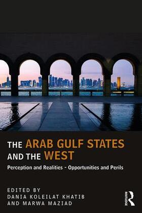 Koleilat Khatib / Maziad |  The Arab Gulf States and the West | Buch |  Sack Fachmedien