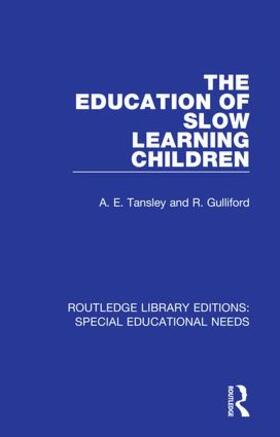 Tansley / Gulliford |  The Education of Slow Learning Children | Buch |  Sack Fachmedien