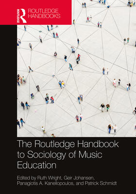Wright / Johansen / Kanellopoulos |  The Routledge Handbook to Sociology of Music Education | Buch |  Sack Fachmedien