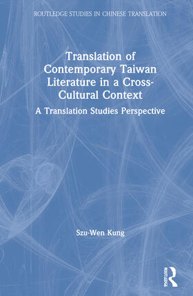 Kung |  Translation of Contemporary Taiwan Literature in a Cross-Cultural Context | Buch |  Sack Fachmedien