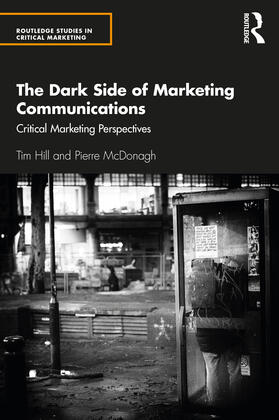 McDonagh / Hill |  The Dark Side of Marketing Communications | Buch |  Sack Fachmedien