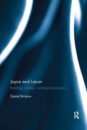 Bristow |  Joyce and Lacan | Buch |  Sack Fachmedien