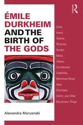 Maryanski |  Émile Durkheim and the Birth of the Gods | Buch |  Sack Fachmedien