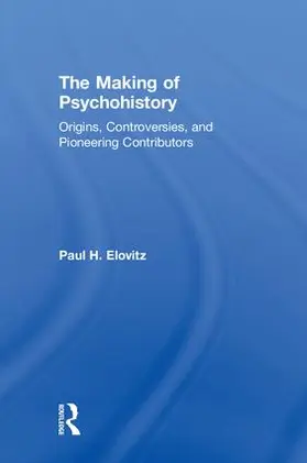 Elovitz |  The Making of Psychohistory | Buch |  Sack Fachmedien