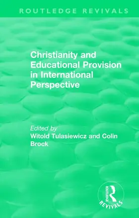 Brock / Tulasiewicz |  Christianity and Educational Provision in International Perspective | Buch |  Sack Fachmedien