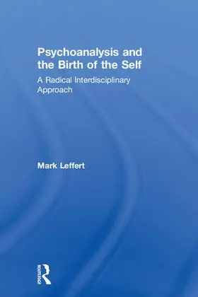 Leffert |  Psychoanalysis and the Birth of the Self | Buch |  Sack Fachmedien