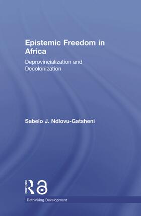 Ndlovu-Gatsheni |  Epistemic Freedom in Africa | Buch |  Sack Fachmedien