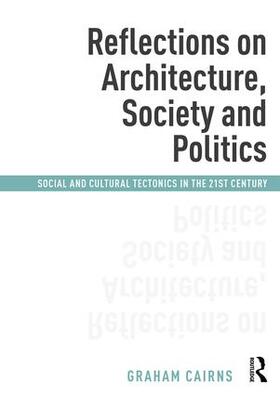 Cairns |  Reflections on Architecture, Society and Politics | Buch |  Sack Fachmedien