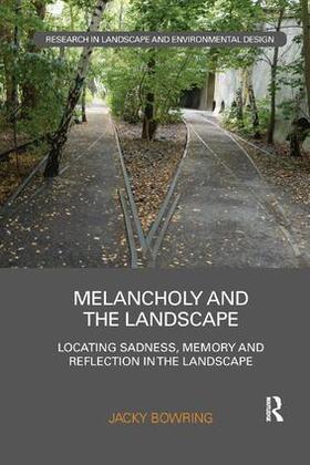 Bowring | Melancholy and the Landscape | Buch | 978-1-138-58876-9 | sack.de