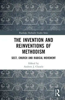 Cheatle |  The Invention and Reinventions of Methodism | Buch |  Sack Fachmedien